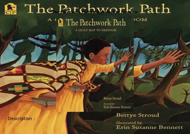 the patchwork path a quilt map to freedom