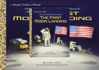 Download⚡️PDF❤️ My Little Golden Book About the First Moon Landing