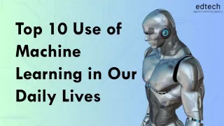 top 10 use of machine learning in our daily lives