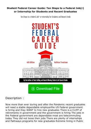 [READ]⚡PDF✔ Student Federal Career Guide: Ten Steps to a Federal Job(r) or Int