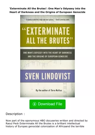 Download❤[READ]✔ 'Exterminate All the Brutes': One Man's Odyssey into the Hear