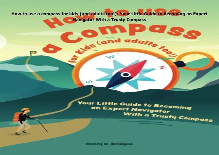 how to use a compass for kids and adults too your