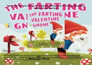 Pdf⚡️(read✔️online) The Farting Valentine Gnome: Funny Rhyming Farting Book For Kids, Chil