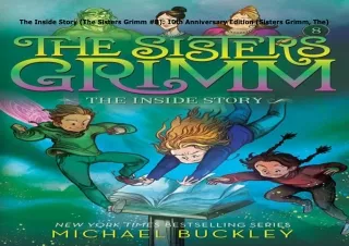 Download⚡️(PDF)❤️ The Inside Story (The Sisters Grimm #8): 10th Anniversary Edition (Siste