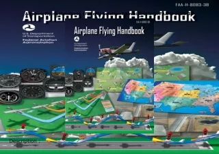 ❤️PDF⚡️ Airplane Flying Handbook (Federal Aviation Administration): FAA-H-8083-3B