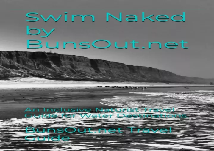 Ppt Read Pdf Swim Naked By Bunsout Net An Inclusive Naturist Trav Powerpoint Presentation