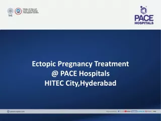 Ectopic Pregnancy Treatment at PACE Hospitals HITEC City,Hyderabad