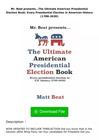 free read (✔️pdf❤️) Mr. Beat presents...The Ultimate American Presidential Ele