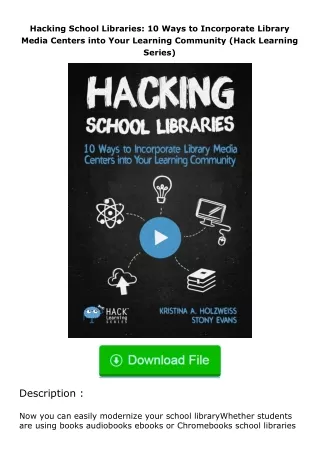 PDF✔Download❤ Hacking School Libraries: 10 Ways to Incorporate Library Media C