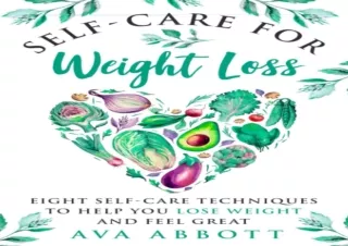 ❤ PDF/READ ⚡/DOWNLOAD  Self-care for Weight Loss: Eight self-care
