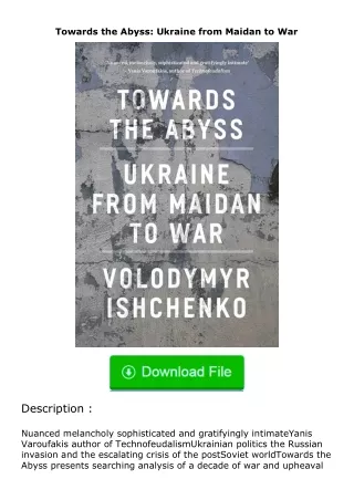 read ❤️(✔️pdf✔️) Towards the Abyss: Ukraine from Maidan to War
