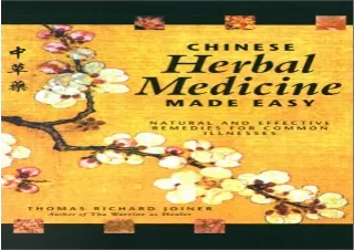 [PDF READ ONLINE]  Chinese Herbal Medicine Made Easy: Effective a