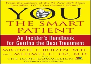 [READ DOWNLOAD]  YOU: The Smart Patient: An Insider's Hand for Ge