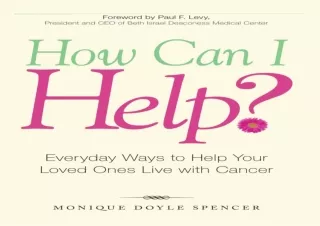 READ [PDF]  How Can I Help?: Everyday Ways to Help Your Loved One