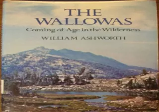 ⭐ DOWNLOAD/PDF ⚡ The Wallowas: Coming of age in the wilderness