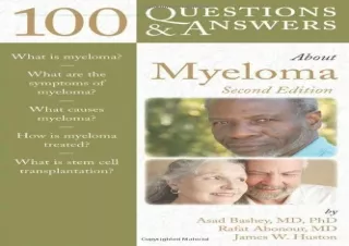 ❤ PDF/READ ⚡/DOWNLOAD  100 Questions & Answers About Myeloma, 2nd