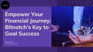 Mastering Your Finances: How Bitnotch Empowers Your Journey