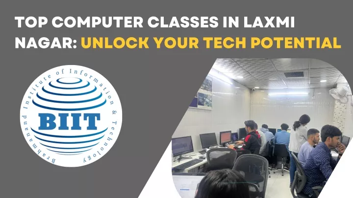 top computer classes in laxmi nagar unlock your