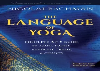✔ PDF_  The Language of Yoga: Complete A-to-Y Guide to Asana Name