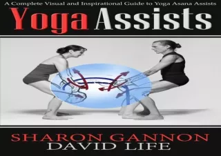 ⭐ DOWNLOAD/PDF ⚡ Yoga Assists: A Complete Visual and Inspirationa