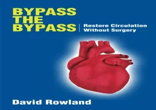 [PDF READ ONLINE]  Bypass the Bypass: Restore Circulation Without