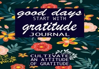 ⭐ DOWNLOAD/PDF ⚡ good days start with gratitude: a 52 week guide