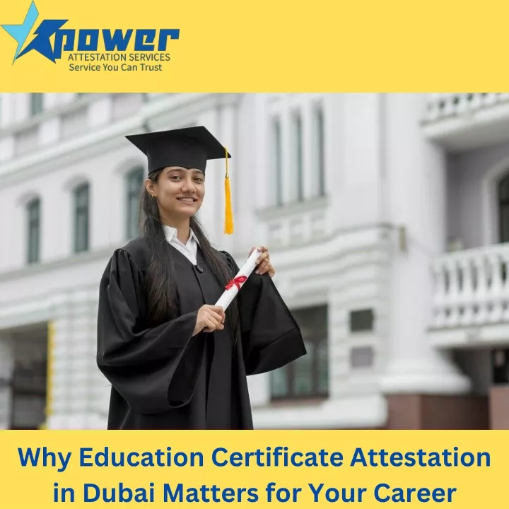 why education certificate attestation in dubai