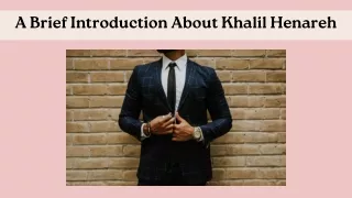 A Brief Introduction About Khalil Henareh