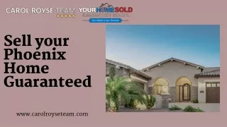 Sell Your Phoenix Home Guaranteed with the Carol Royse Team