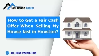 How to Get a Fair Cash Offer When Selling My House fast in Houston?