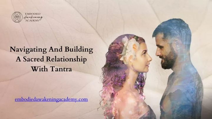navigating and building a sacred relationship