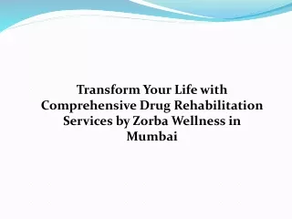 Transform Your Life with Comprehensive Drug Rehabilitation Services by Zorba Wel