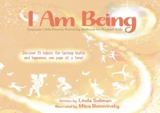[PDF READ ONLINE]  I Am Being: Empower Little Hearts: Nurturing W