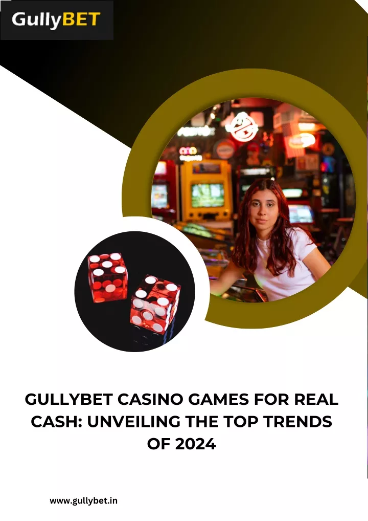 gullybet casino games for real cash unveiling