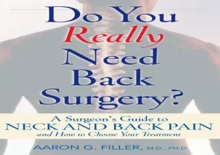 ✔ PDF_  Do You Really Need Back Surgery?: A Surgeon's Guide to Ne