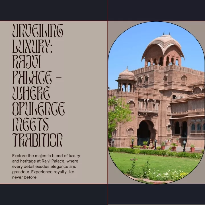 unveiling luxury rajvi palace where opulence