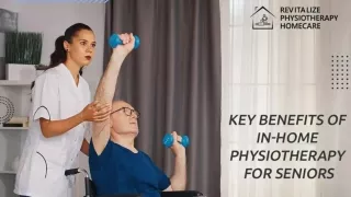 Key Benefits of in-home Physiotherapy for seniors