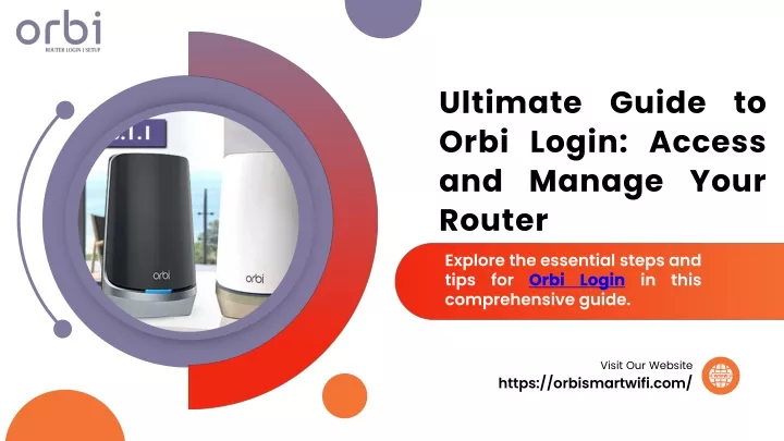 ultimate guide to orbi login access and manage