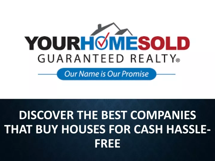 discover the best companies that buy houses for cash hassle free