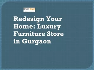 Redesign Your Home Luxury Furniture Store in Gurgaon