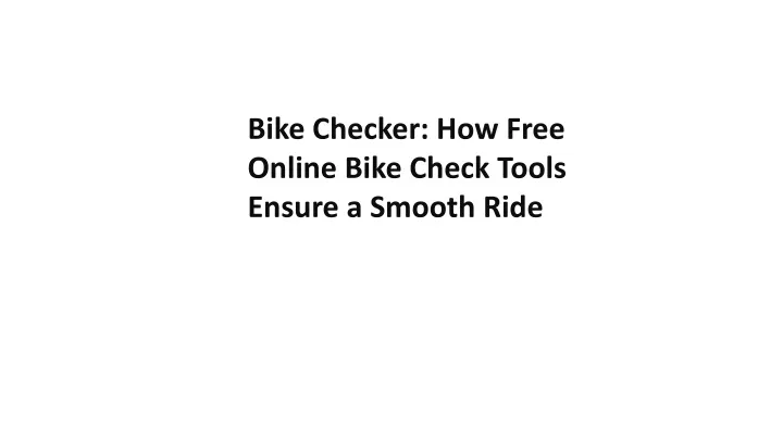 bike checker how free online bike check tools