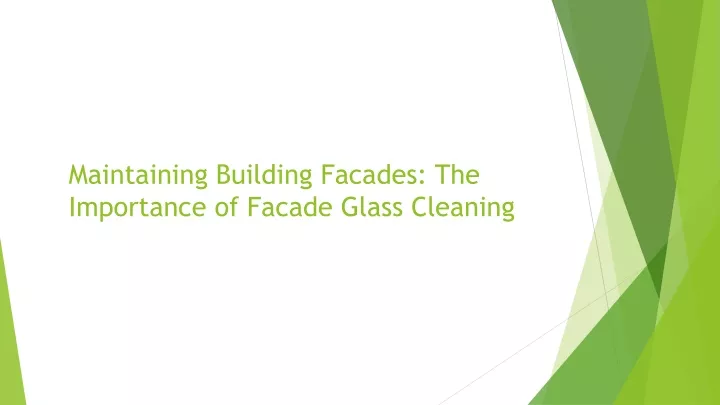 maintaining building facades the importance of facade glass cleaning