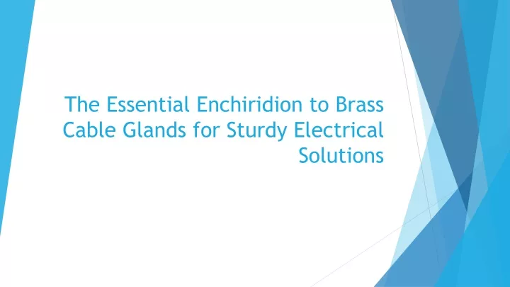 the essential enchiridion to brass cable glands