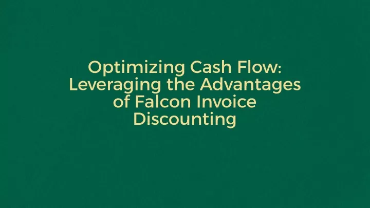 optimizing cash flow leveraging the advantages