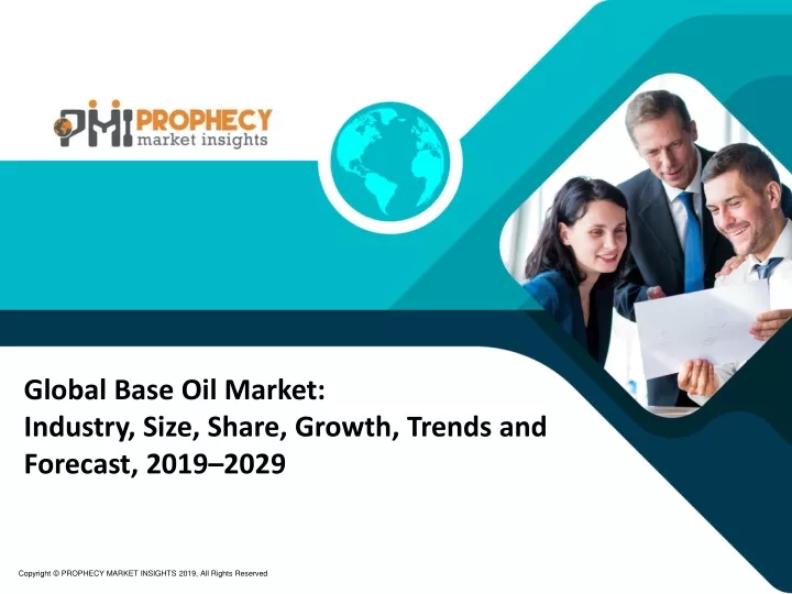 global base oil market industry size share growth trends and forecast 2019 2029