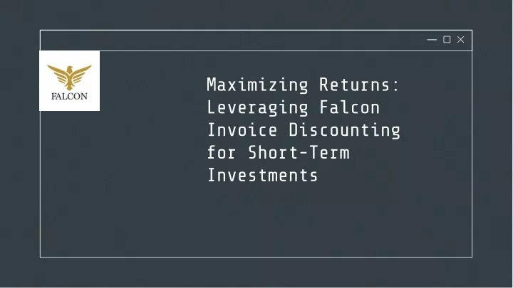 maximizing returns leveraging falcon invoice