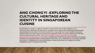 Ang Chong Yi -Exploring the Cultural Heritage and Identity in Singaporean Cuisine