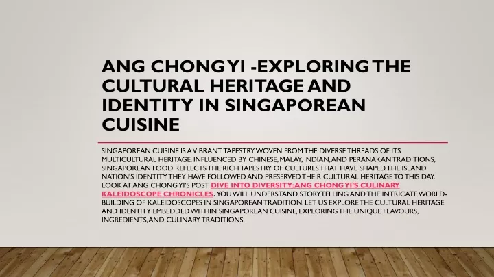 ang chong yi exploring the cultural heritage and identity in singaporean cuisine