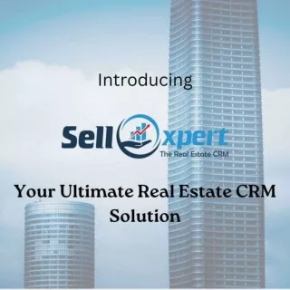 Sellxpert - Real Estate Lead Management Solution