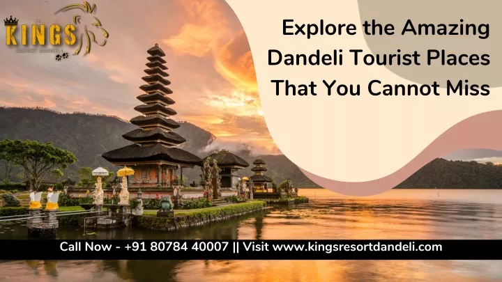 explore the amazing dandeli tourist places that